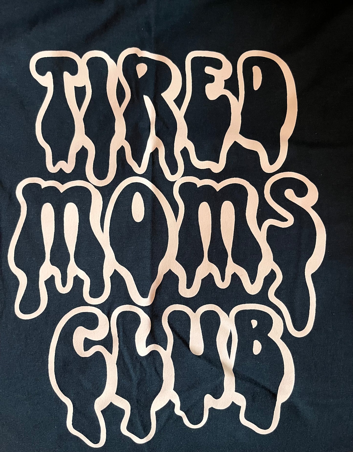 Tired Moms Club Tee