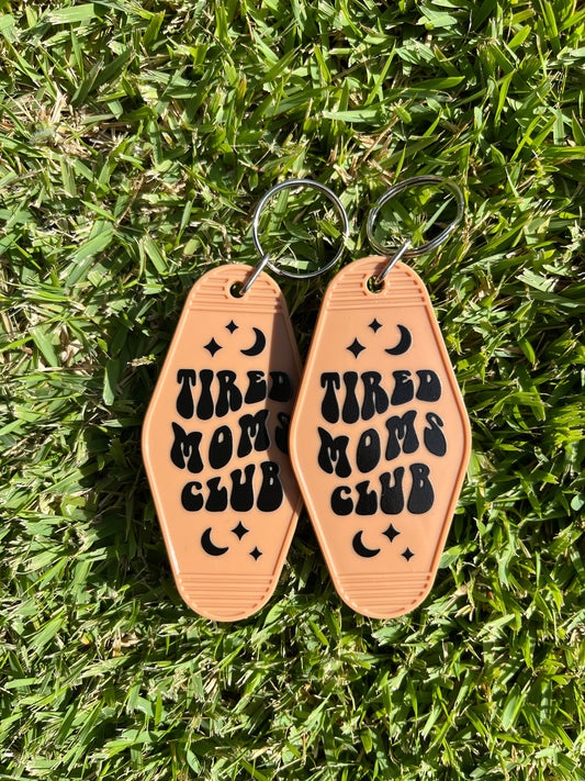 Tired Moms Club Keychain